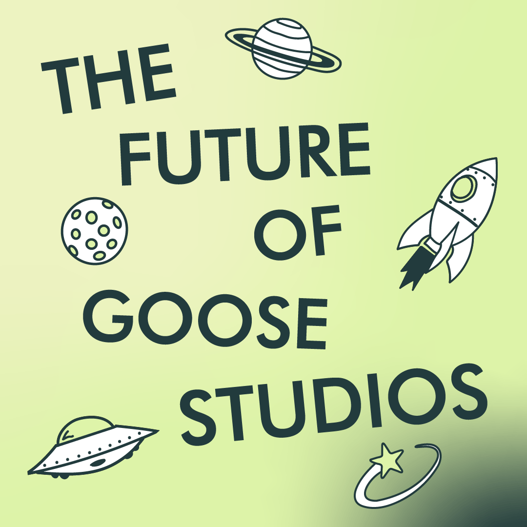 The Future Of Goose Studios in text on green gradient background with illustrations of rockets, spaceships and stars